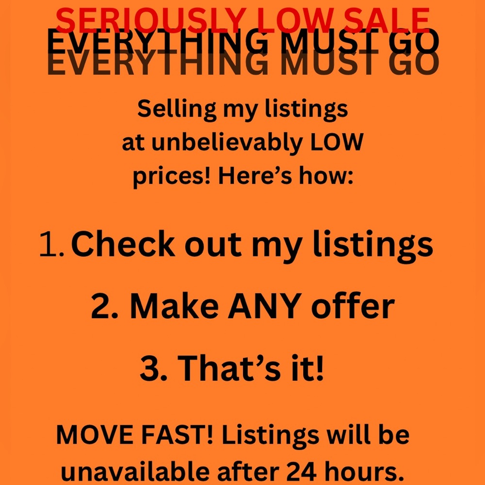 EVERYTHING MUST GO!